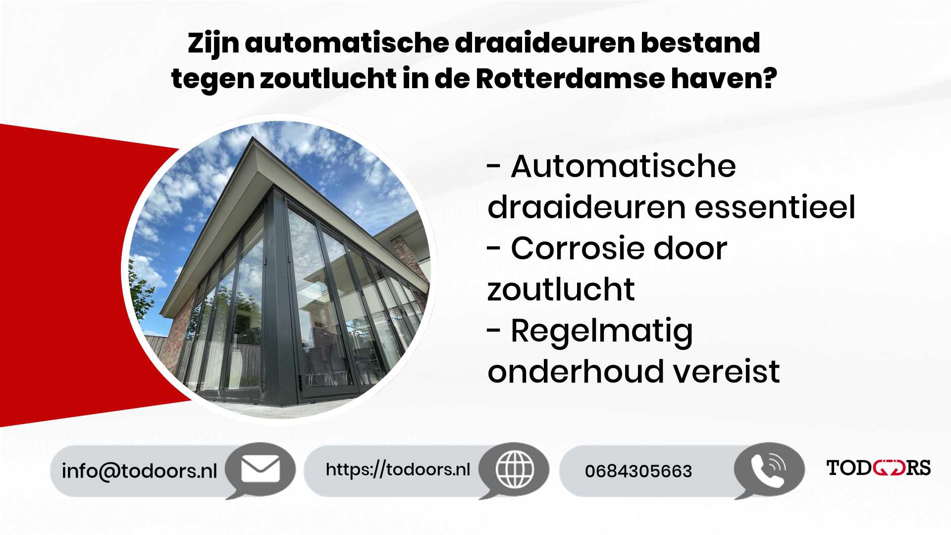 Zijn automatische draaideuren bestand tegen zoutlucht in de Rotterdamse haven?