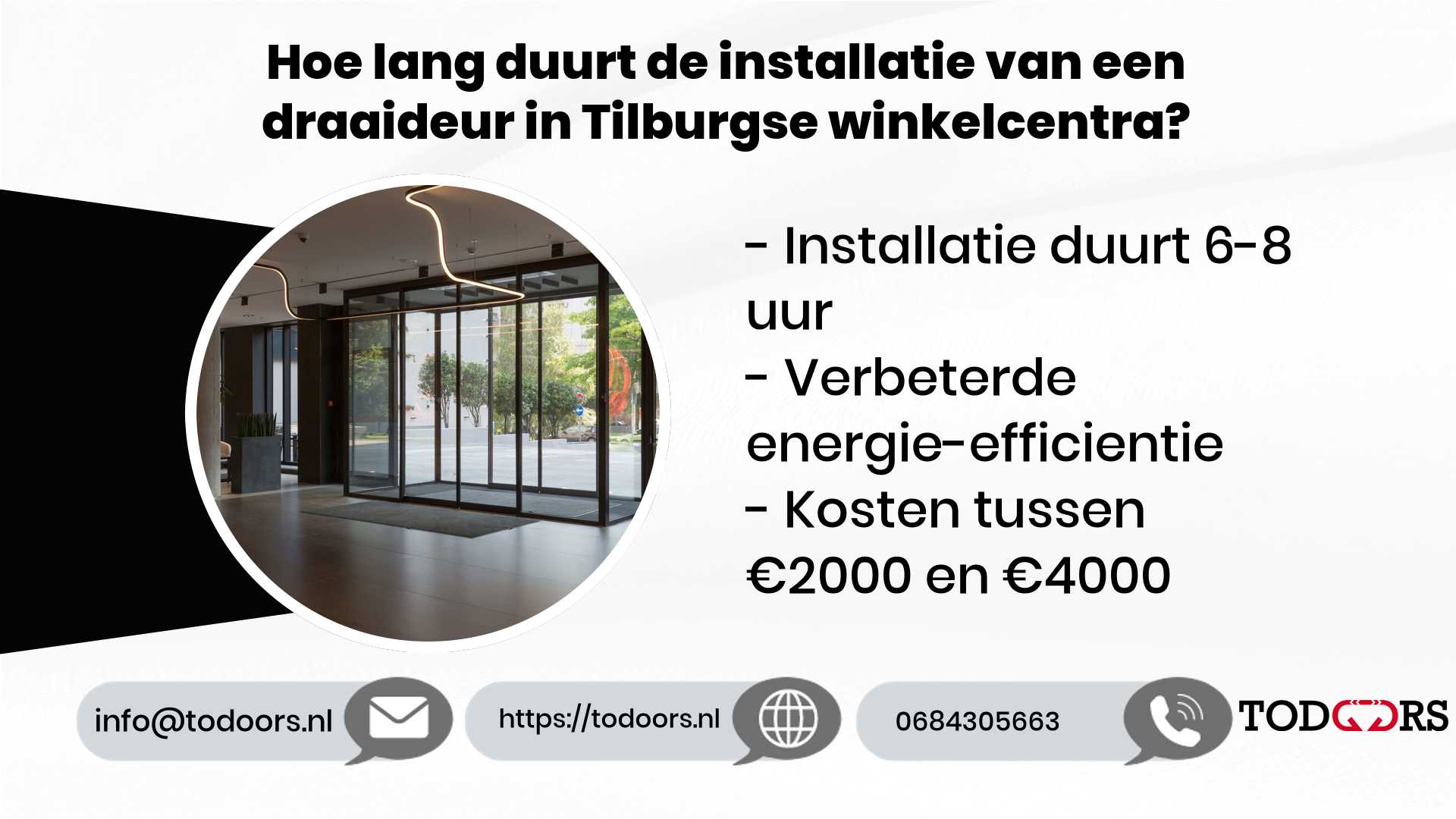 Hoe lang duurt de installatie van een draaideur in Tilburgse winkelcentra?